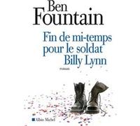 Fin de mi-temps pour le soldat Billy Lynn Ben Fountain (Auteur), Michel Lederer (Traduction)