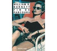 Fin de parcours - W.R. (William Riley) Burnett - Rivages - Livre
