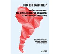 Fin de partie ? Amérique latine : les expériences progressistes dans l'impasse (1998-2018) - Franck Gaudichaud - Syllepse Eds - broché - Essai