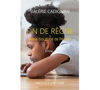 Fin de Règne - Anne-Solitude de France
