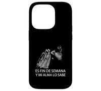 Fin De Semana Y Mi Alma Lo Sabe Frase Divertida Humour Coque pour iPhone 14 Pro