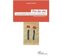 Fin de vie: Les soins palliatifs à l'épreuve de la communication