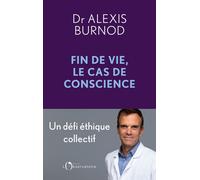 Fin de vie, le cas de conscience Un défi éthique collectif - Alexis Burnod - L'observatoire Eds De - broché - Essai