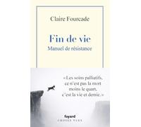 Fin de vie. Manuel de résistance.