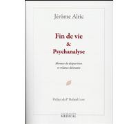 Fin de vie & psychanalyse Menace de disparition et relance désirante - Jérôme Alric - Sauramps Medical - broché - Essai