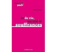 Fin de Vie.Société et Souffrances - Nadia Veyrié - Le Bord De L'eau Eds - Poche - Essai