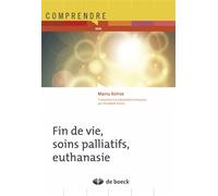 Fin de vie, soins palliatifs, euthanasie 2014 - Elisabeth Kinoo - De Boeck Supérieur - broché - Etude