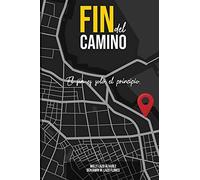 Fin Del Camino: El Fin Es Solo El Principio.