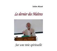 FIN DES MAîTRES SPIRITUELS L - Selim Aïssel - Spiritual Book - broché - Essai