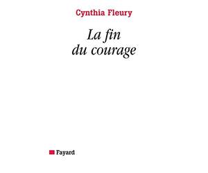 FIN DU COURAGE (LA) by CYNTHIA FLEURY