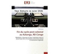 Fin du cycle post-colonial au Katanga, RD Congo Erik Kennes (Auteur)