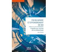 Fin du monde et effondrement de soi Enquête aux racines de la collapsologie - Jean Chamel - Uga - broché - Essai