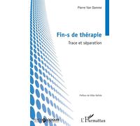 Pierre Van Damme – Fin-s de thérapie: Trace et séparation – Broché