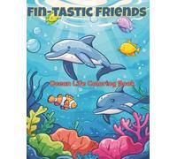 Fin-Tastic Friends - Ocean Life Coloring Book