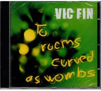 Fin,Vic - to Rooms Curved As Wombs [Import]