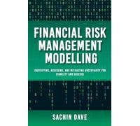 Finacial Risk Management Modeling [AI]: Identifying, Assessing, and Mitigating Uncertainty for Stability and Success