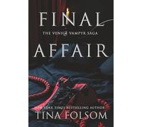 Final Affair: A taboo, titillating, and sexy, historical romantasy: vampire heroes shrouded in danger and mystery, exploring their darkest carnal desires