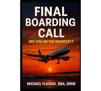 Final Boarding Call: Are You On The Manifest