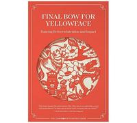 Final Bow For Yellowface