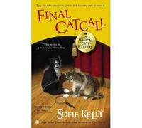 Final Catcall : A Magical Cats Mystery (Magical Cats Mysteries) Sofie Kelly (Auteur)