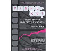 Final Cut: Art, Money, and Ego in the Making of Heaven's Gate, the Film that Sank United Artists