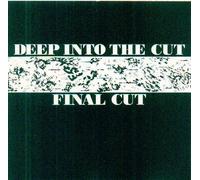 Final Cut - Deep Into the Cut