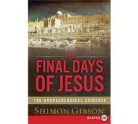 Final Days of Jesus LP The by Shimon Gibson Shimon Gibson (Auteur)