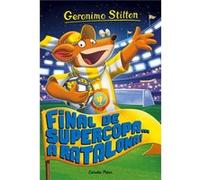 Final De Supercopa...A Ratalona! [Livre en VO] Stilton, Geronimo (Auteur)