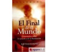 Final De Tu Mundo, El - ADYASHANTI Adyashanti (Auteur)