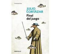 Final del juego Julio Cortazar (Auteur)
