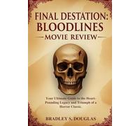 Final Destination: Bloodlines Movie Review: Your Ultimate Guide to the Heart-Pounding Legacy and Triumph of a Horror Classic