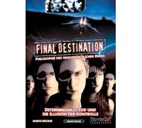 Final Destination - Philosophie des unausweichlichen Endes (Budget Edition by MovieCon): Eine psychologische und philosophische Analyse des gesamten Filmfranchises