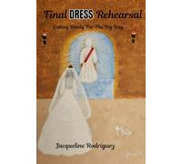 Final DRESS Rehearsal: Getting Rady For The Big Day