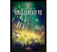 Final Fantasy VII & FFVII Remake : Le making of