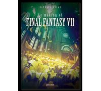 Final Fantasy VII & FFVII Remake : Le making of - Raphaël Lucas - Pix'n Love - broché - Manuel