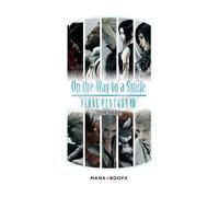 Final Fantasy VII - On the Way to a Smile (poche) - Nojima Kazushige - Mana Books - Poche - Manuel