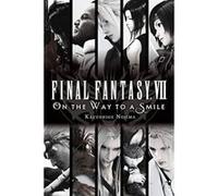Final Fantasy VII: On the Way to a Smile - [Version Originale] Inconnu (Auteur)