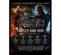 FINAL FANTASY VII REBIRTH COMPLETE GAME GUIDE (2026 EDITION): The Ultimate Unofficial 2026 Edition for Mastering Every Quest, Boss, Summon, Materia ... Secret, Side Activity, and Platinum Trophy