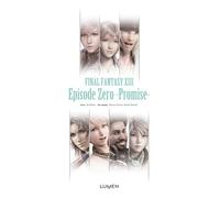 Final Fantasy XIII - Episode Zero - Promise -