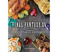Final Fantasy XIV online. Il ricettario definitivo. Ediz. a colori