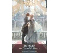 Jun Eishima – Final Fantasy XV: The Dawn of the Future – Relié