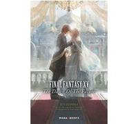 Final Fantasy XV - The Dawn of the Future Jun Eishima (Auteur), Jean-Baptiste Flamin (Traduction)