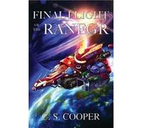 Final Flight of the Ranegr - Craig Stephen Cooper - C S Cooper - Livre en Anglais Craig Stephen CooperCraig Stephen Cooper (Auteur)