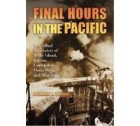 Final Hours in the Pacific: The Allied Surrenders of Wake Island, Bataan, Corregidor, Hong Kong and Singapore Young, Donald J. (Auteur)