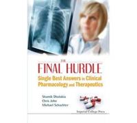 Final Hurdle, The: Single Best Answers In Clinical Pharmacology And Therapeutics Dholakia, Shamik (Auteur)