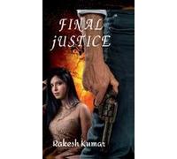 Final Justice : Never Lose Hope Paperback Book By Rakesh Kumar