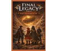 Final Lagacy Saga: Band 1: Der Hangar im Salz