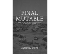 Final Mutable: Book 4 of the Age of Cain Saga - A Dovelets Story