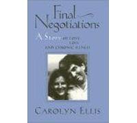 Final Negotiations : A Story Of Love, Loss, And Chronic Illness Health, Society, And Policy