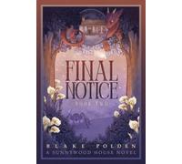 Final Notice: A Cozy Fantasy About Found Family, Old Magic, and Second Chances